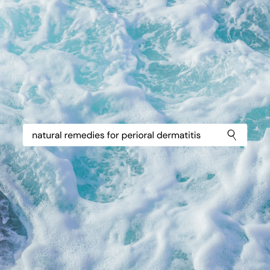 Natural Remedies for Perioral Dermatitis